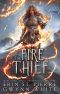 [The Fire Thief 01] • The Fire Thief